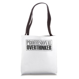 proffesional overthinker Tote Bag