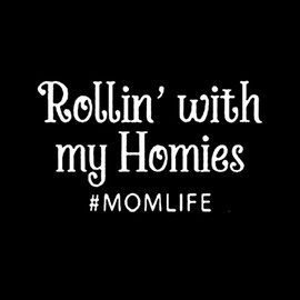 2PCS Rollin' with My Homies & Mom Life Car Sticker, 7.09"x4.13" Waterproof Vinyl Material Accessories, Interesting Decal for Cars, Trucks, Motorcycles, Walls |#AZ263 (Black)