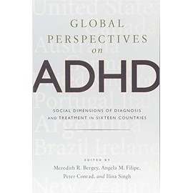 Global Perspectives on ADHD: Social Dimensions of Diagnosis and Treatment in Sixteen Countries