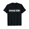 HUMAN Kind Be Both, HumanKind, Equality, Be Kind, Awareness T-Shirt