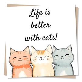 Adorable Birthday Or Note Card For Cat Lover - Life Is Better With Cats - Animals, Kittens - For Friend, Bestie, Relative, Partner, Colleague, Women, Woman, Men