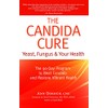 The Candida Cure: Yeast, Fungus & Your Health: The 90-Day