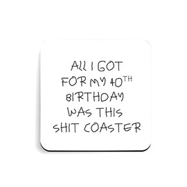 Funny 40th Birthday Coaster Gift Idea For Men & Women