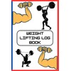 Weight Lifting Log Book: Track Your Progress, Build Your Strength,