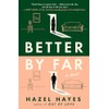 Better by Far: A Novel