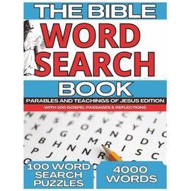 Bible Word Search: Parables & Teachings of Jesus: 100 Large Size Bible Word Search Puzzles with Gospel Passages, Reflections, and Classic Prayers | ... for Teens, Adults & Seniors | 8.5 x 11 inches