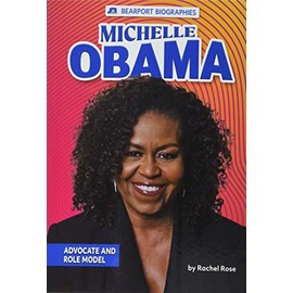 Michelle Obama - Non-Fiction Reading for Grade 3, Developmental Learning for Young Readers - Bearport Biographies, Set 1