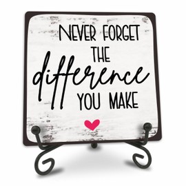 Wooden Plaque Decor - Never Forget The Difference You Make- Positive Reminder Wooden Sign With Metal Support, Home Office Decor, Meaningful Gift For Women Man & Coworker, Desk Decorations - B03