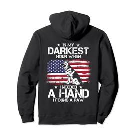 In My Darkest Hour I Reached For A Hand And Found A Paw Pullover Hoodie
