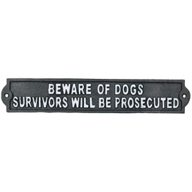Beware of Dog Survivors Prosecuted Cast Iron Sign Plaque Door Wall House Gate