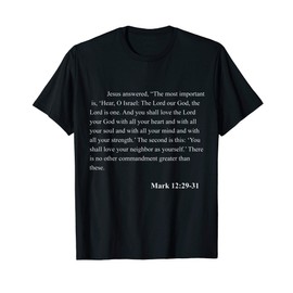 Bible Verse Mark 12:29-31 Christian Jesus Psalm Scripture T-Shirt