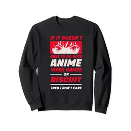 If It's Not Anime or Biscuit Funny Manga Humor Sweatshirt