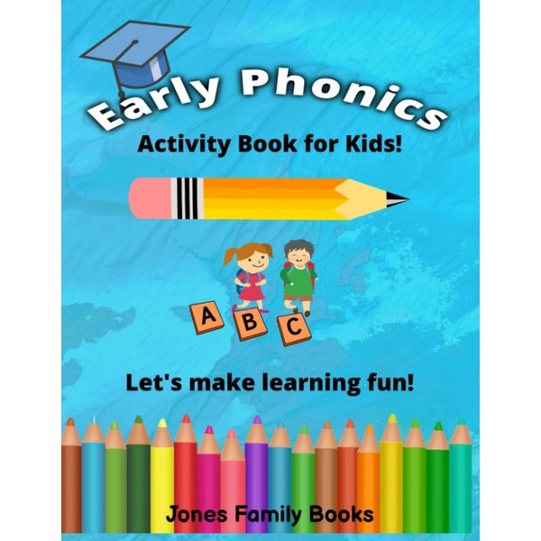 Early Phonics: Activity Book for Kids