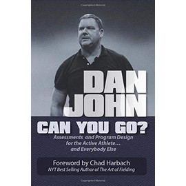 Can You Go?: Assessments and Program Design for the Active Athlete and Everybody Else