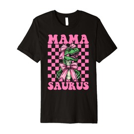 Mamasaurus Trex Mama Tyrannosaurus Rex Dinosaur Mom Premium T-Shirt