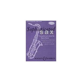 Sophisticated Sax for Alto Saxophone and Piano (Sheet Music) Original Jazz Compositions & Popular Standards, ed. Karen Street