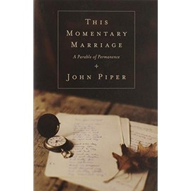 This Momentary Marriage: A Parable of Permanence