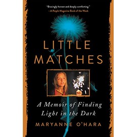 Little Matches: A Memoir of Finding Light in the Dark