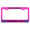 Custom Brother - Keep Calm and Love Tambourine Player Pink