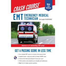 EMT (Emergency Medical Technician) Crash Course with Online Practice Test, 3rd Edition: Get a Passing Score in Less Time (EMT Test Preparation)
