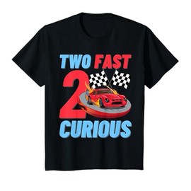 Kids Two Fast 2 Curious Racing Car 2nd Birthday Party Boys Girls T-Shirt