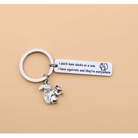 SEIRAA Squirrels Jewelry Gift for Squirrels Lover I don't Have Ducks Or a Row I Have Squirrels Keychain Gift for Friends (squirrels are everywhere)