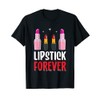 Lipstick Forever I Lipstick T-Shirt, black