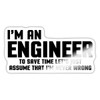 Spreadshirt Funny Engineer Quote Sticker, 10 x 10 cm, white