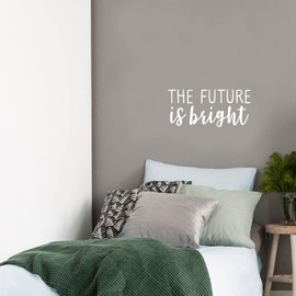 Vinyl Wall Art Decal - The Future is Bright - 10" x 22" - Trendy Good Vibes Motivational Optimistic Quote Sticker for Bedroom Kids Room Living Room Playroom Office Classroom Decor (White)