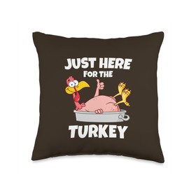 Thanksgiving Dinner Humor Tees Funny Thanksgiving Just Here for The Turkey Men Women Kids Throw Pillow, 16x16, Multicolor