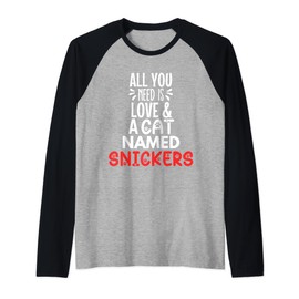 Cat Name Snickers Design - All You Need is Love! Raglan Baseball Tee