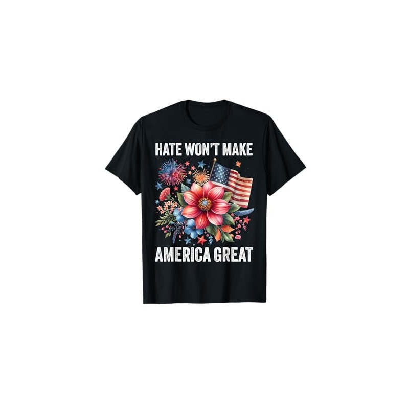 Hate Won't Make America Great Elections 2024 Political T-Shirt