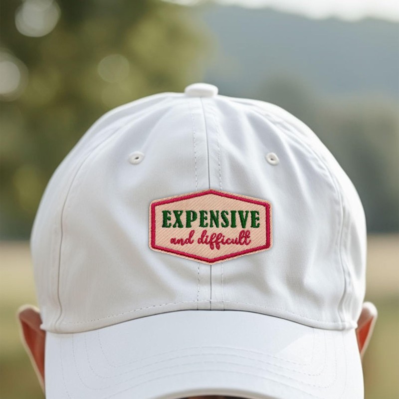 Expensive and Difficult Iron On Patch 3" Funny Sarcastic Quote