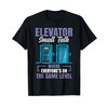 Funny Elevator Small Talk Elevator Inspector T-Shirt