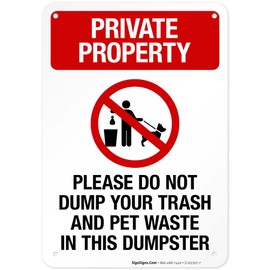 Please Do Not Dump Your Trash and Pet Waste in This Dumpster Sign, 10x7 Inches, Rust Free .040 Aluminum, Fade Resistant, Made in USA