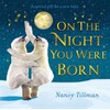 On the Night You Were Born: A Special Gift for