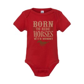 "Born To Ride Horses With Mommy" - Western Bodysuit Boys Girls Baby Country Collection