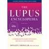 The Lupus Encyclopedia: A Comprehensive Guide for Patients and Health