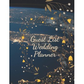 Guest List Wedding Planner: Gorgeous Wedding Guest Tracker with Floral Cover Design, Planner List, List Names and Addresses, 8.5x11 110 page guest list planner for a wedding.