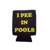 I Pee in Pools - Funny Can Cooler - Multiple