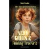 Alice Green 2: Finding True Grit