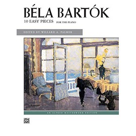 Bartók -- 10 Easy Pieces: For the Piano (Alfred Masterwork Edition)