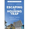 Escaping the Housing Trap: The Strong Towns Response to the