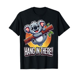 Hang in There! - Cheerful koala design T-Shirt
