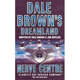 NERVE CENTRE (Dale Brown’s Dreamland)