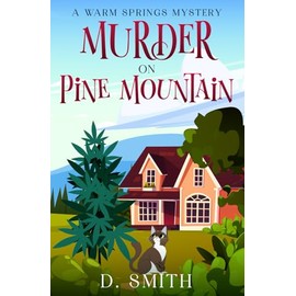 Murder on Pine Mountain (A Warm Springs Mystery, Band 2)