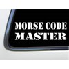 thatlilcabin - HAM Radio Morse Code Master 6" Vinyl Sticker