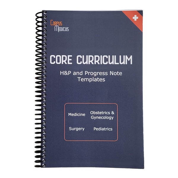 Core Curriculum: H&P and Progress Notebook, 105 Medical Templates [Pocket Medical Notebook for Students]