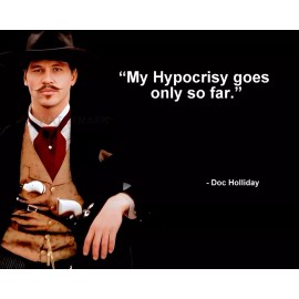 VAL KILMER DOC HOLLIDAY TOMBSTONE QUOTE MY HYPOCRISY GOES ONLY SO FAR PHOTO 8X10
