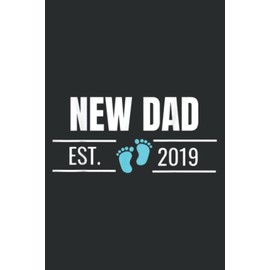 Funny Proud New Dad Est 2019 First 1St Father S Day: Notebook Journal For Lady, Girls And Women. Perfect Possum Blank Lined Notebook Journal Gift Ideas